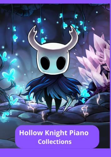 Hollow Knight Piano Collections: A piano selection from the video game. Paperback – August 14, 2022