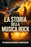 rock musical movie 2012  La storia della musica rock (Italian Edition)