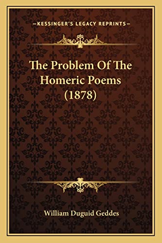 The Problem Of The Homeric Poems (1878)