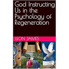 God Instructing Us in the Psychology of Regeneration Audiolibro Por Leon James arte de portada