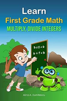 Paperback Learn first grade math: Multiply and Divide integers (Learning and Educational Books for Kids) Book
