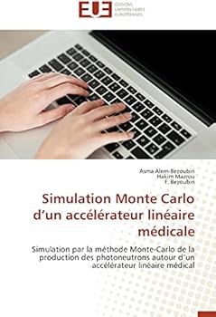 Paperback Simulation monte carlo d un accélérateur linéaire médicale [French] Book