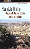 Mountain Biking Grand Junction and Fruita (Regional Mountain Biking Series)