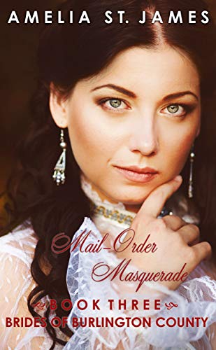 Mail-Order Masquerade: Brides of Burlington County, Book Three (English Edition)