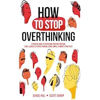 How to Stop Overthinking