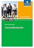  Texte.Medien: Max von der Grün: Die Vorstadtkrokodile: Lesetagebuch Einzelheft: Kinder- und Jugendbücher ab Klasse 5 / Max von der Grün: Die ... Kinder- und Jugendbücher ab Klasse 5)