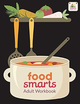 Paperback Food Smarts Adult Workbook (B/W) (Food Smarts Curriculum) Book
