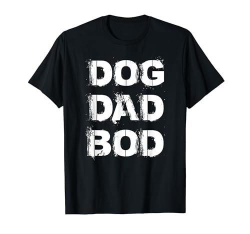 Funny Pet Owner Fitness Shirt Dog Dad Bod Camiseta