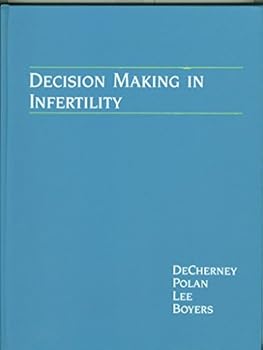 Decision Making in Infertility (Clinical Decision Making Series)