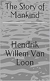  The Story of Mankind (English Edition)