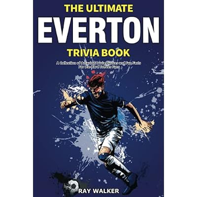 The Ultimate Everton Trivia Book