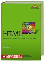 HTML Kompendium: Mit XHTML, DHTML, CSS, XML, XSL und WML 3827266580 Book Cover