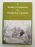 A reader's companion to George Fox's Journal 0852452217 Book Cover