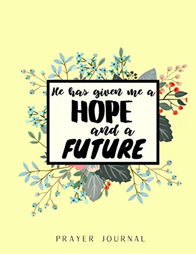 Image of He Has Given Me a Hope and a Future: Prayer Journal for Young Women - Prompts Included - Large