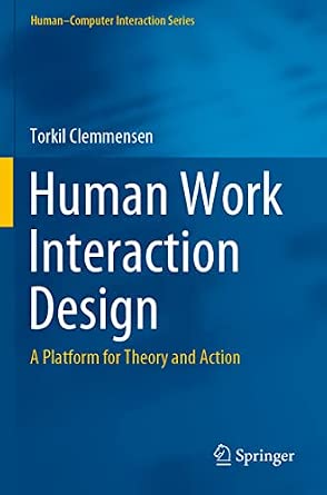 Human Work Interaction Design: A Platform for Theory and Action 1st ed. 2021 Edition-Wow! eBook