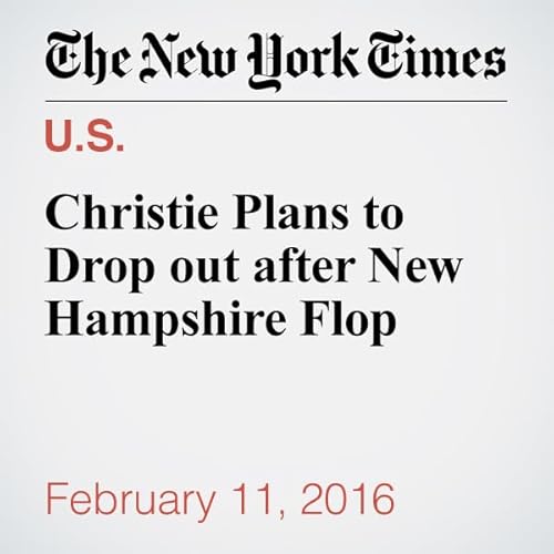 Christie Plans to Drop Out After New Hampshire Flop  cover art