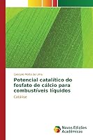 Potencial catalítico do fosfato de cálcio para combustíveis líquidos 3639838866 Book Cover