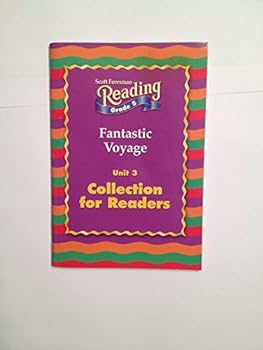 Unknown Binding Fantastic Voyage Collection for Readers (Scott Foresman Reading Grade 5, Unit 3) Book