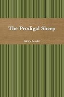 The Prodigal Sheep 1304738957 Book Cover