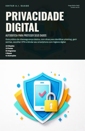 Privacidade Digital: Autodefesa para Proteger Seus Dados (cibersegurança Livro 1) (Portuguese Edition)