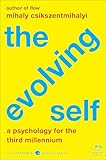 The Evolving Self: Psychology for the Third Millennium, A