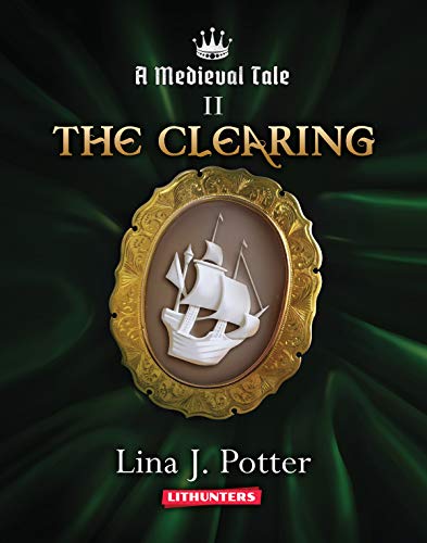 The Clearing: A Strong Woman in the Middle Ages (A Medieval Tale Book 2) The Clearing: A Strong Woman in the Middle Ages (A Medieval Tale Book 2)