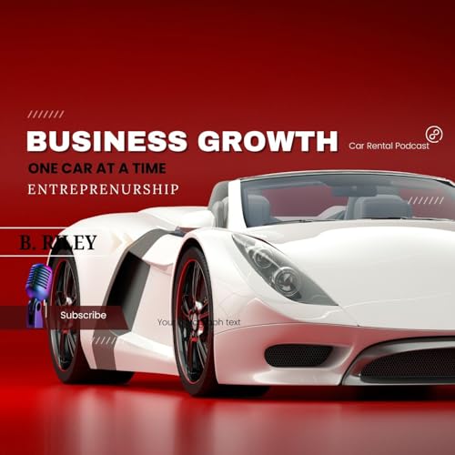 Business Growth, One Car at a Time cover art