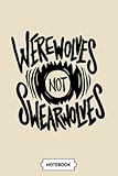  Werewolves Not Rwolves Nandor Notebook: Diary, Matte Finish Cover, 6x9 120 Pages, Lined College Ruled Paper, Planner, Journal