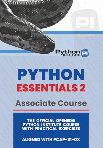 Python Essentials 2: The Official OpenEDG Python Institute Course Book – Aligned with PCAP-31-0x Certification Exam