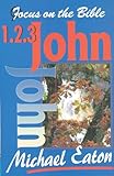 1, 2, 3 John (Focus on the Bible)