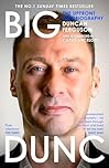 BIG DUNC: The No. 1 Sunday Times bestselling autobiography from the Scottish footballer and Everton legend