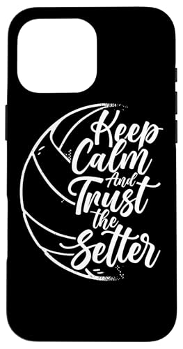 Keep Calm And Trust The Setter Player o[{[r[` X}zP[X iPhone 16 Pro Max p