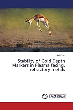 Paperback Stability of Gold Depth Markers in Plasma facing, refractory metals Book