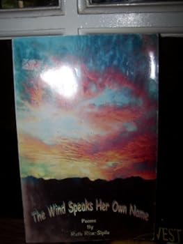 The Wind Speaks Her Own Name : Poems
