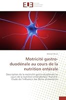 Motricita(c) Gastro-Duoda(c)Nale Au Cours de La Nutrition Enta(c)Rale 6131513619 Book Cover