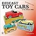 Produktbild Diecast Toy Cars of the 1950s & 60s The Collectors Guide