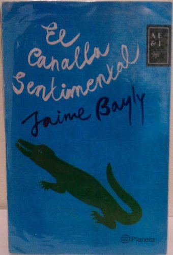 El Canalla Sentimental (Autores Espanoles e Ibe... [Spanish] 6077000515 Book Cover