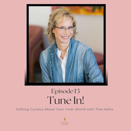 Getting Curious About Your Inner World with Tina Hallis