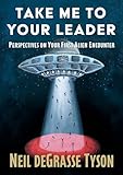 Take Me to Your Leader: Perspectives on Your First Alien Encounter