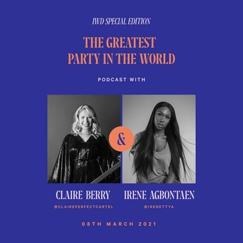 Episode 06 - IWD special - Irene Agbontaen