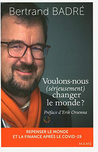 Voulons-nous (sérieusement) changer le monde ? Gratuit