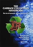 The Garbage Collection Handbook: The Art of Automatic Memory Management (Applied Algorithms and Data Structures)