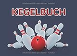 kegelbuch kegelabend abrechnen  Kegelbuch: Kegelabende einfach Dokumentieren - 120 Seiten tabellarische Aufzeichnungsvorlagen