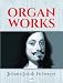 Organ Works (Dover Music for Organ)