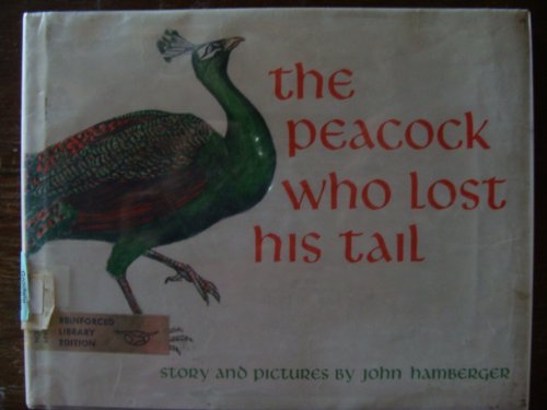 The peacock who lost his tail B0006BPKVM Book Cover