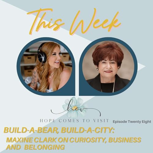 Build-A-Bear, Build-A-City: Maxine Clark on Curiosity, Business & Belonging