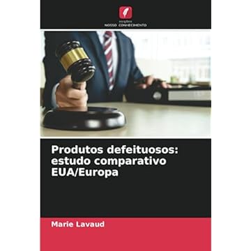 Capa do livro Produtos defeituosos: estudo comparativo EUA/Europa