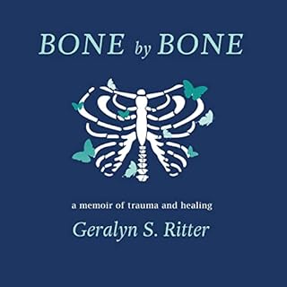 Bone by Bone Audiolibro Por Geralyn S. Ritter arte de portada