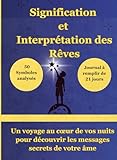 livre interpretation reve islam pdf  Signification et Interprétation des Rêves: Un voyage au cœur de vos nuits pour découvrir les messages secrets de votre âme