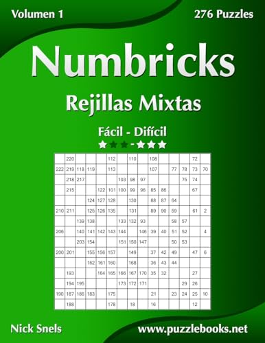 Numbricks Rejillas Mixtas - De Fácil a Difícil - Volumen 1 - 276 Puzzles (Spanish Edition)